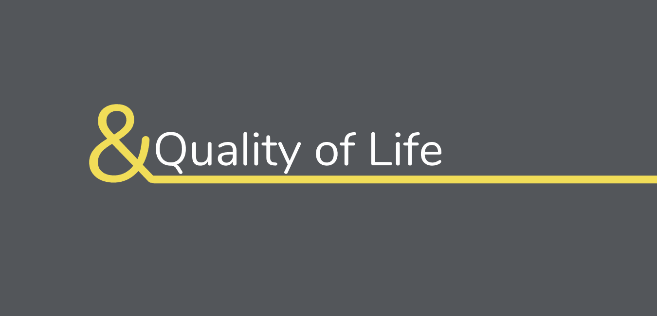 Gray background, yellow text saying "Quality of Life"
