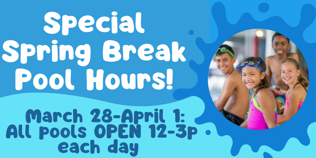 Spring Break Pool Hours Newsflash 1024x512