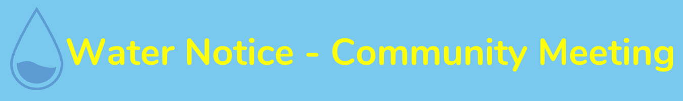 Image of Water Notice Community Meeting website banner