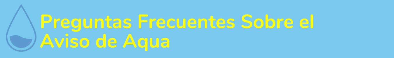 Image of Water Notice FAQs website banner in Spanish 