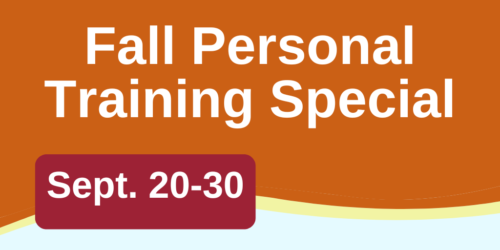 Fall personal training special September 20-30