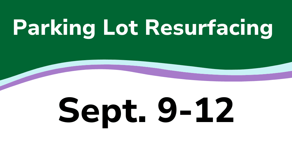 Graphic reading parking lot resurfacing September 9-13