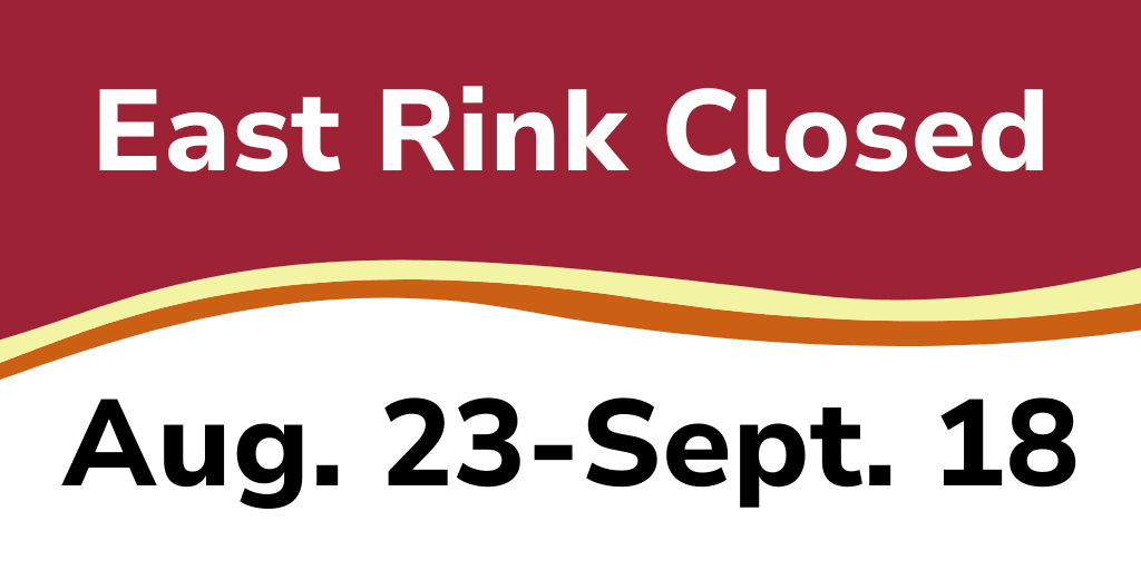 Graphic reading east rink closed Aug. 23-Sept. 18